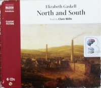 North and South written by Elizabeth Gaskell performed by Clare Wille on Audio CD (Abridged)